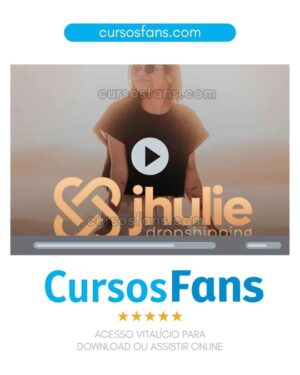 cursosfans.com-Mentoria Jhulie Dropshipping - Jhulie Venetto