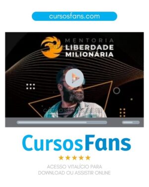 cursosfans.com-Mentoria Liberdade Milionária - Higor Neves