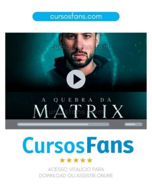 cursosfans.com-A Quebra da Matrix - Iuri Meira