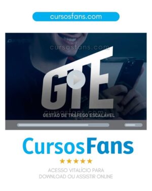 cursosfans.com-Gestão de Tráfego Escalável GTE