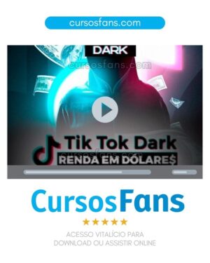 cursosfans.com-TikTok Dark - Renda em Dólares